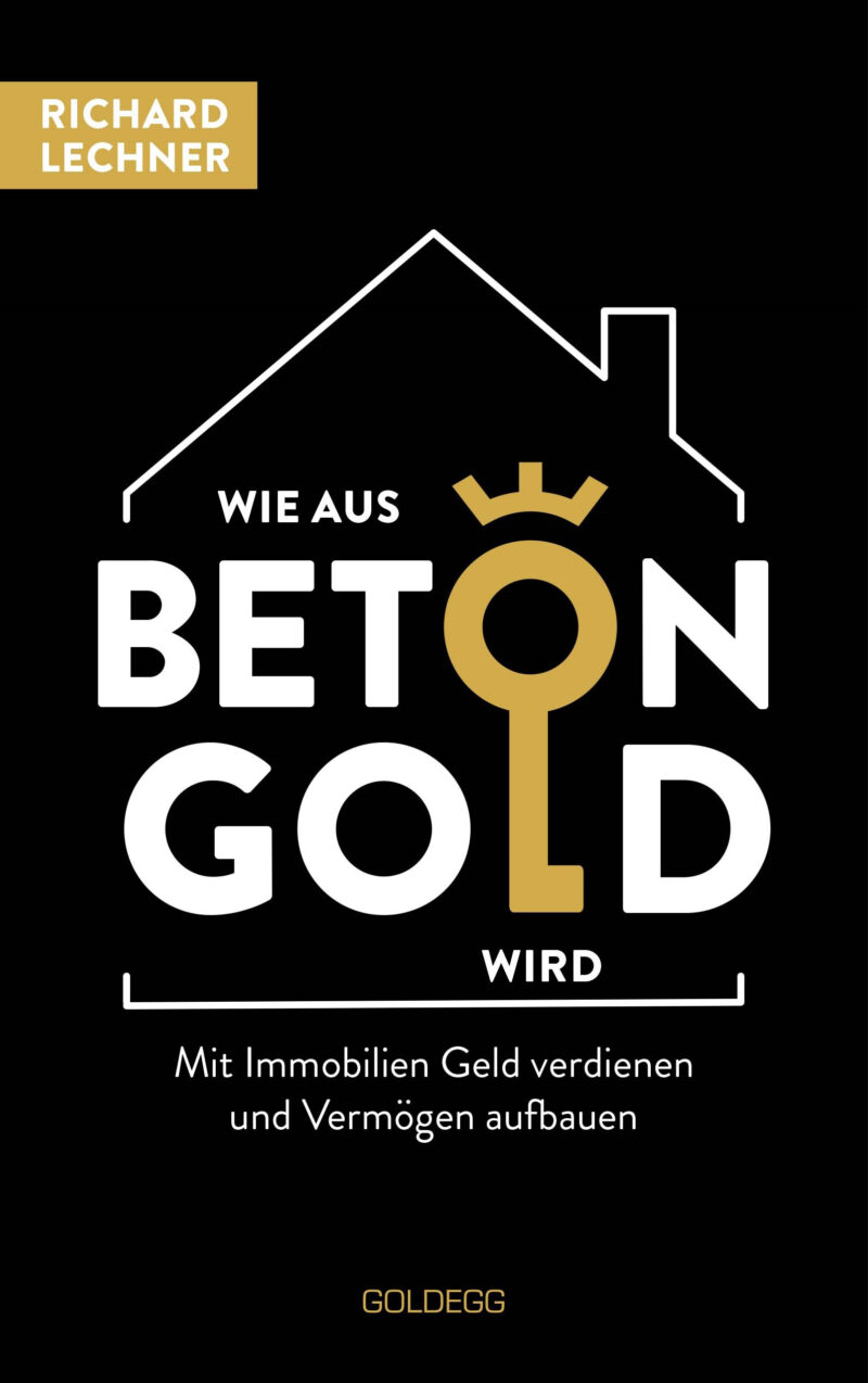 Wie aus Beton Gold wird Mit Immobilien Geld verdienen und Vermögen